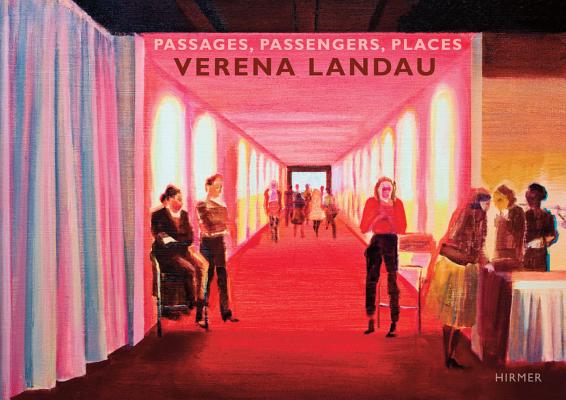Verena Landau: Passages, Passengers, Places