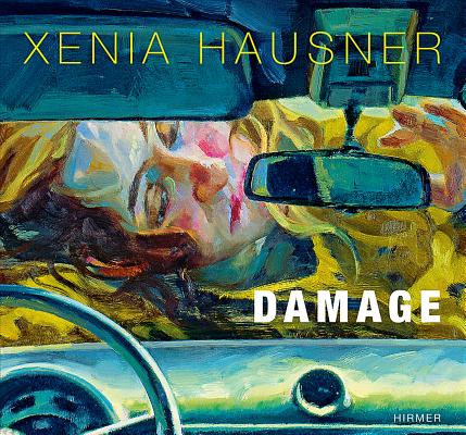 Xenia Hausner: Damage (English, Chinese and German Edition)