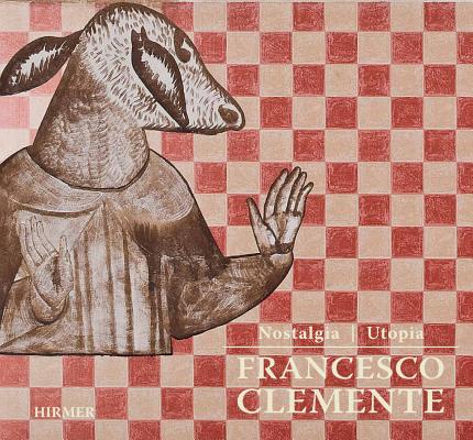 Francesco Clemente: Nostalgia/Utopia