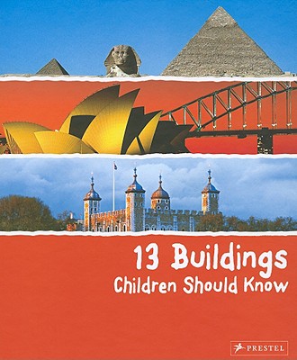 13 Buildings Children Should Know (13 Children Should Know)