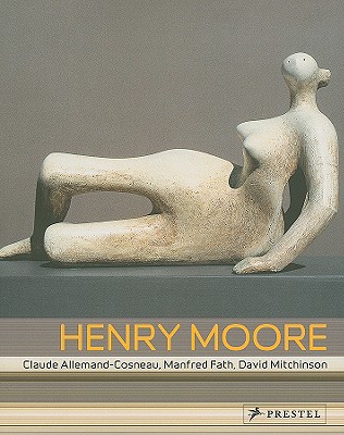 Henry Moore: From the Inside Out