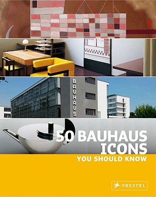 50 Bauhaus Icons You Should Know (50.you Should Know)