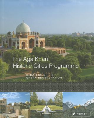 The Aga Khan Historic Cities Programme