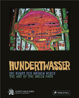 Hundertwasser: The Art of the Green Path