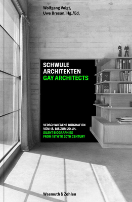 Image for Gay Architects: Silent Biographies: From 18th to 20th Century Gay Architects: Silent Biographies: From 18th to 20th Century
