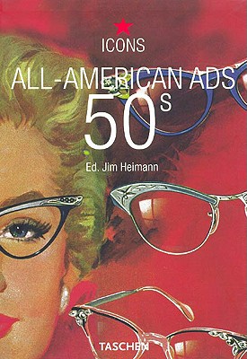 All-American Ads of the 50s
多言語版 All-American Ads of the 50s. TASCHEN Books