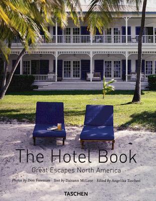 The Hotel Book Great Escapes North America: Great Escapes North America