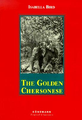 The Golden Chersonese (Konemann Classics)