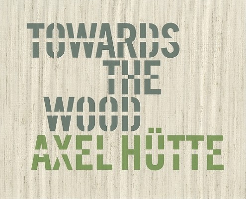 Axel Htte: Towards the Wood