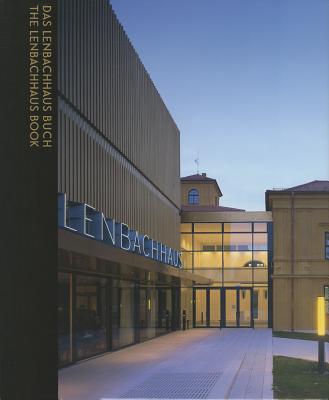 The Lenbachhaus Book: History, Architecture, Collections (English and German Edition)