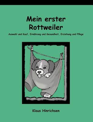 Mein erster Rottweiler (German Edition) Image for Mein erster Rottweiler (German Edition)