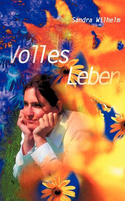 Volles Leben (German Edition)