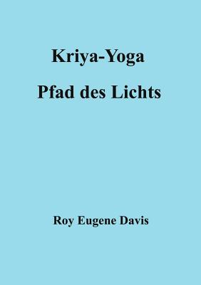 Kriya-Yoga, Pfad des Lichts (German Edition) Image for Kriya-Yoga, Pfad des Lichts (German Edition)