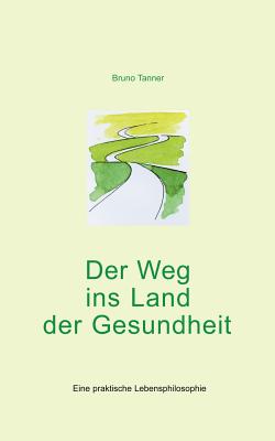Image for Der Weg ins Land der Gesundheit (German Edition)