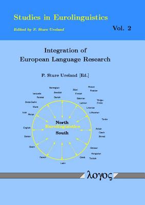 Integration of European Language Research (Studies in Eurolinguistics,) (English, French, German and Italian Edition) (English and French and German and Italian Edition)
