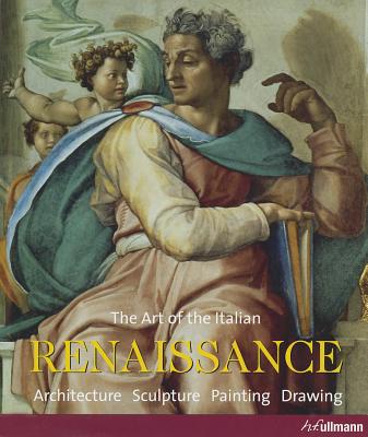 Renaissance: The Art of the Italian Renaissance