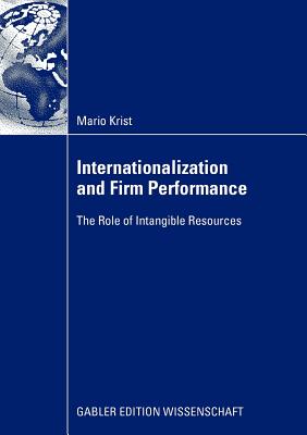 Internationalization and Firm Performance: The Role of Intangible Resources