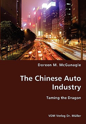 The Chinese Auto Industry: Taming the Dragon