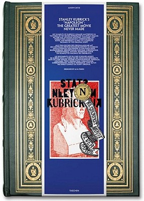 Stanley Kubrick's Napoleon: The Greatest Movie Never Made
