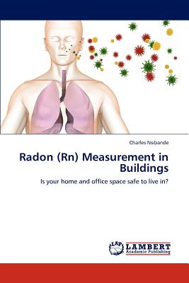 Radon (Rn) Measurement in Buildings: Is your home and office space safe to live in