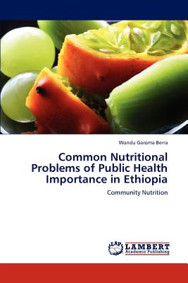 Common Nutritional Problems of Public Health Importance in Ethiopia: Community Nutrition