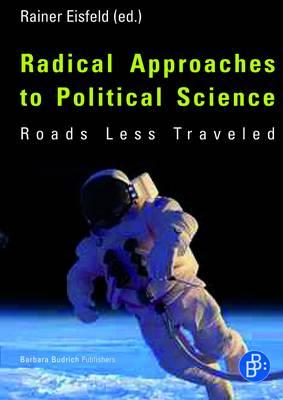 Radical Approaches to Political Science: Roads Less Traveled