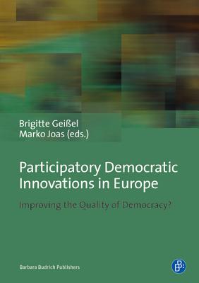 Participatory Democratic Innovations in Europe: Improving the Quality of Democracy