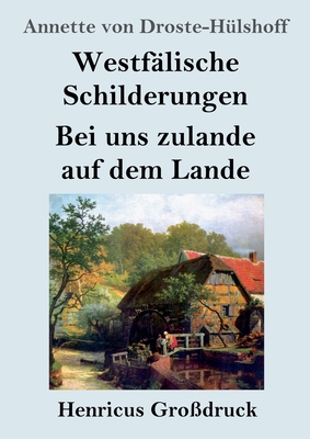 Westflische Schilderungen / Bei uns zulande auf dem Lande (Grodruck)