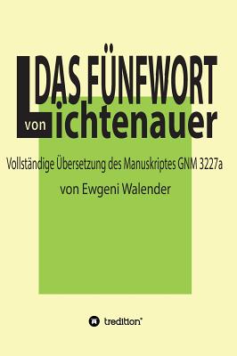Das F nfwort von Lichtenauer (German Edition)