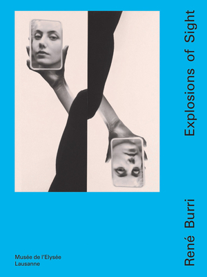 Ren Burri: Explosions of Sight