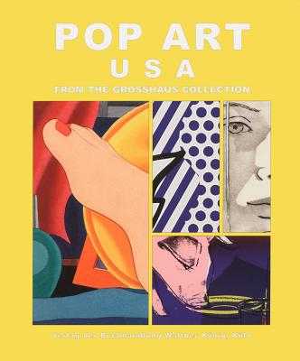 Pop Art: USA / Europa: From the Grosshaus Collection