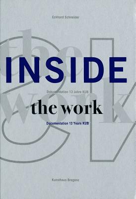 Inside the Work: Documentation of 10 years KUB