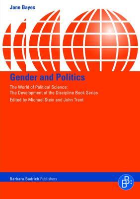 Gender and Politics: The State of the Discipline (The World of Political Science - The Development of the Discipline)