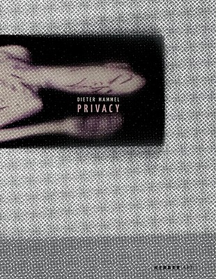 Dieter Mammel: Privacy (Kerber Art (Hardcover))