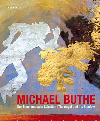 Michael Buthe: The Angel & His Shadow (Kerber Art (Hardcover))