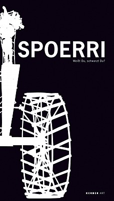 Daniel Spoerri: Black on Wise