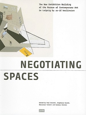 As-If: Negotiating Spaces: The New Exhibition Building of the Museum of Contemporary Art in Leipzig