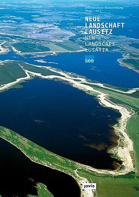 Image for New Landscape Lusatia: International Building Exhibition Catalog 2010