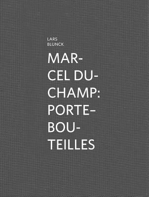 Marcel Duchamp: Porte-bouteilles