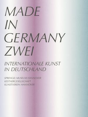Made in Germany II: International Art in Germany