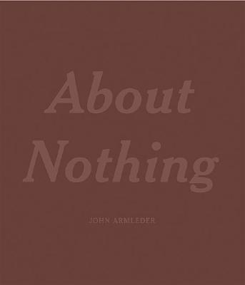John Armleder: About Nothing: Catalogue Raisonn