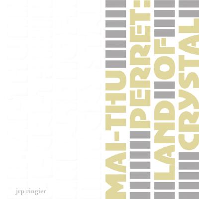 Mai-Thu Perret: Land of Crystal