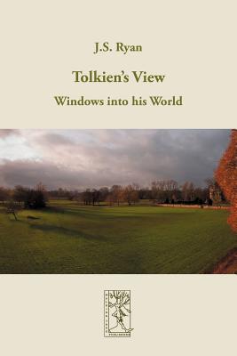 Tolkien's View: Windows into his World Image for Tolkien's View: Windows into his World