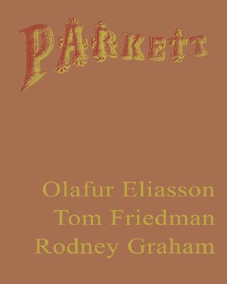 Parkett No. 64 Olafur Eliasson, Tom Friedman, Rodney Graham