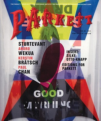 Image for Parkett No. 88 Sturtevant, Andro Wekua, Paul Chan, Kerstin Brätsch (The Parkett Series With Contemporary Artists / Die Parkett-reihe Mit Gegenwartskunstlern)
