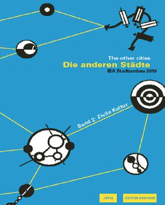 Image for The Other Cities: IBA Stadtumbau 2010, Vol.2: Community Culture: Edition Bauhaus Volume 18