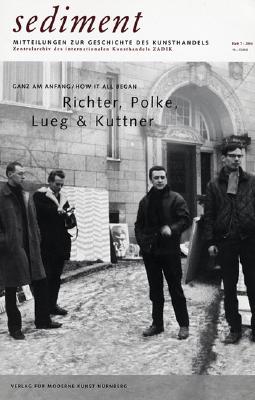 Sediment: How It All Began: Richter, Polke, Lueg, and Kuttner