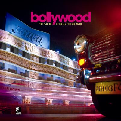 Bollywood: The Passion of Indian Film and Music