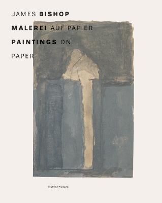 James Bishop: Paintings on Paper