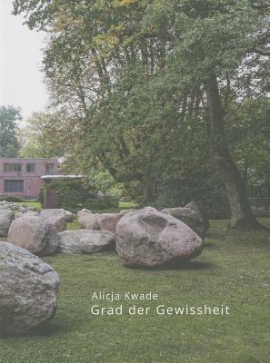 Image for Alicja Kwade Grad Der Gewissheit (Degree of Certainty) Alicja Kwade Grad Der Gewissheit (Degree of Certainty)